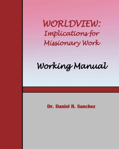 Stock image for Worldview: Implications for Missionary Work Working Manual for sale by Revaluation Books