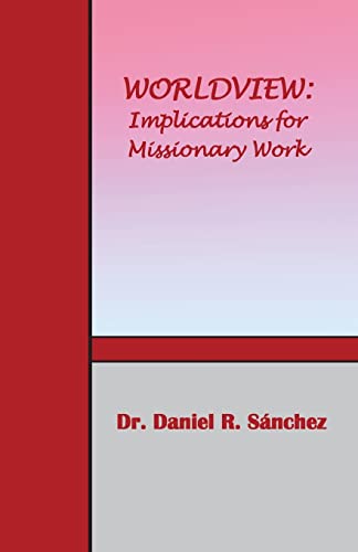 Beispielbild fr Worldview: Implications for Missionary Work zum Verkauf von HPB-Red