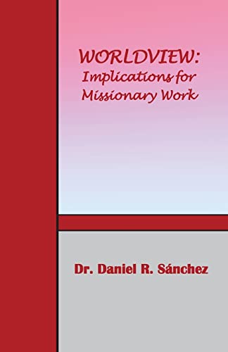 Imagen de archivo de Worldview: Implications for Missionary Work a la venta por HPB-Red