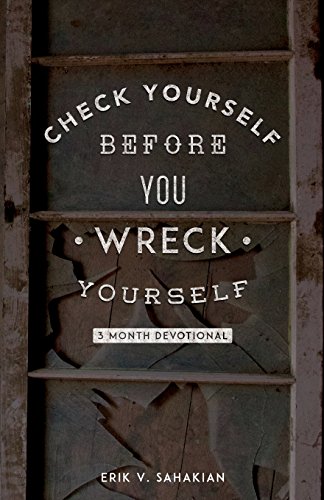 Stock image for Check Yourself Before You Wreck Yourself: 3 Month Devotional for sale by Books From California