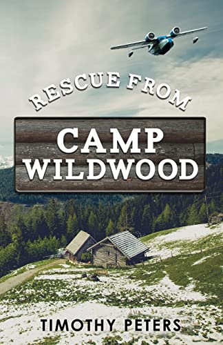 Beispielbild fr Rescue From Camp Wildwood (The Josh Powers Series) zum Verkauf von BooksRun