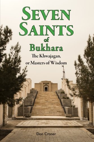 Stock image for Seven Saints of Bukhara: The Khwajagan, or Masters of Wisdom for sale by GF Books, Inc.