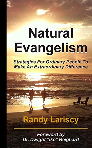 Imagen de archivo de Natural Evangelism: Strategies for Ordinary People to Make an Extraordinary Difference a la venta por Lucky's Textbooks