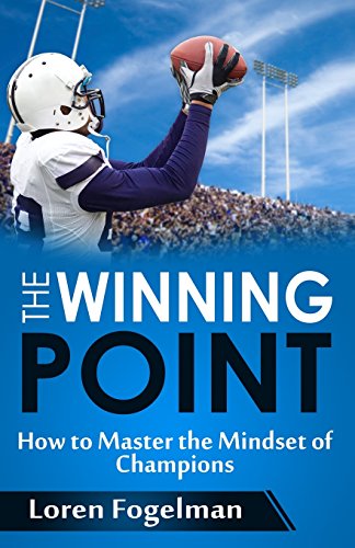 Stock image for The Winning Point: How to Master the Mindset of Champions for sale by St Vincent de Paul of Lane County
