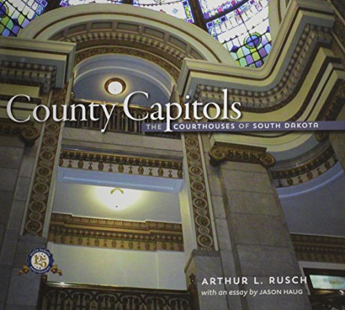 9780985290504: County Capitols: The Courthouses of South Dakota