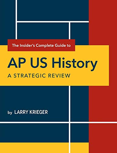 Imagen de archivo de The Insider's Complete Guide to AP US History: A Strategic Review a la venta por BooksRun