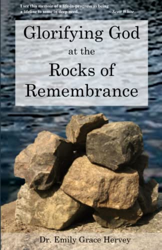 Beispielbild fr Glorifying God at the Rocks of Remembrance zum Verkauf von SecondSale