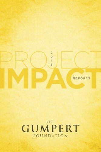Imagen de archivo de Project Impact Reports 2016: The Gumpert Foundation a la venta por SecondSale
