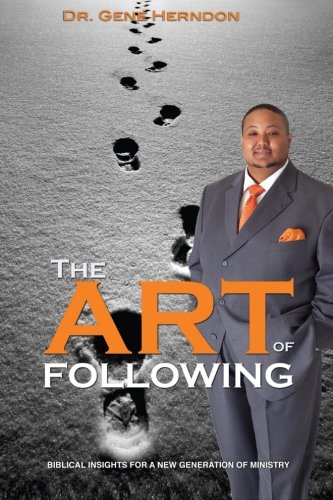 Beispielbild fr The Art Of Following: Biblical Insights For A New Generation Of Ministry zum Verkauf von -OnTimeBooks-