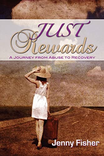 Stock image for JUST Rewards: A Journey From Abuse To Recovery for sale by Books Unplugged