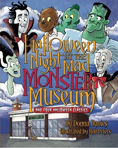 9780985308278: Halloween Night at the Mad Monster Museum: And Four Halloween Classics
