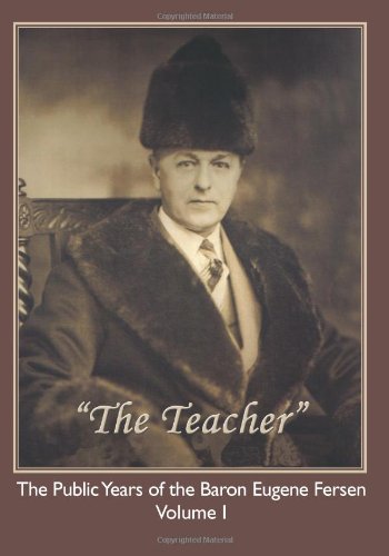 Imagen de archivo de The Teacher: The Public Years of The Baron Eugene Fersen a la venta por Recycle Bookstore