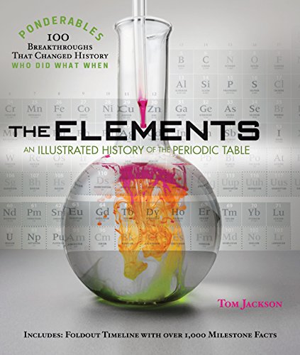 The Elements: An Illustrated History of the Periodic Table (100 Ponderables) (9780985323035) by Tom Jackson
