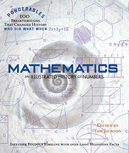 Stock image for Mathematics An Illustrated History of Numbers (100 Ponderables) for sale by Zoom Books Company