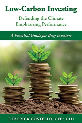 9780985336417: LOW-CARBON INVESTING: Defending the Climate/Emphasizing Performance