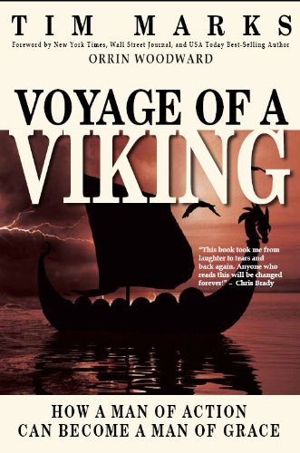 Beispielbild fr Voyage of A Viking : How a Man of Action Can Become a Man of Grace zum Verkauf von Better World Books