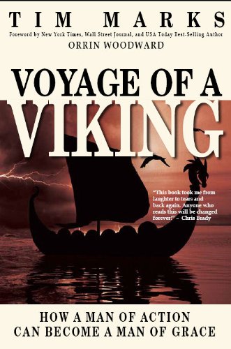 Stock image for Voyage of A Viking : How a Man of Action Can Become a Man of Grace for sale by Better World Books