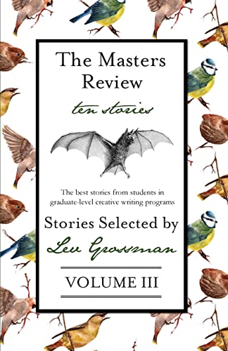 Imagen de archivo de The Masters Review Stories Selected by Lev Grossman a la venta por PBShop.store US