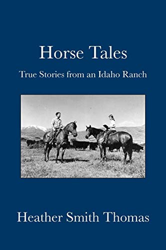 9780985342593: Horse Tales: True Stories from an Idaho Ranch