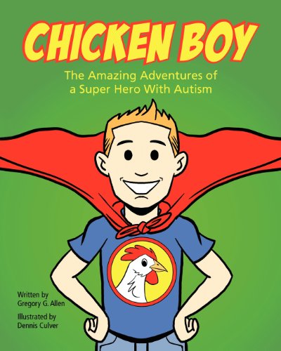 Stock image for Chicken Boy: The Amazing Adventures of a Super Hero with Autism for sale by ThriftBooks-Dallas