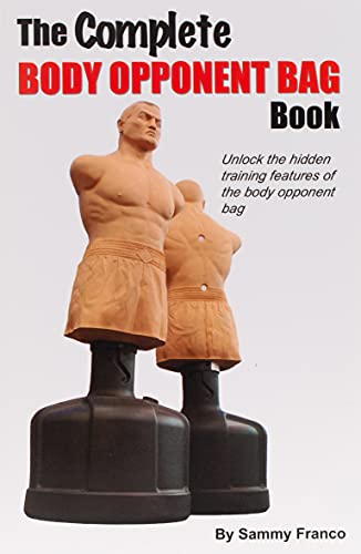 Stock image for The Complete Body Opponent Bag Book (Body Opponent Bag Series) for sale by Half Price Books Inc.