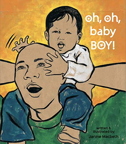 Beispielbild fr Oh, Oh, Baby Boy! (1st Ed) : Celebrating Engaged Fathers and the Boys They Once Were zum Verkauf von Better World Books