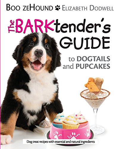 Stock image for The Barktender's Guide: to Dogtails and Pupcakes for sale by Books Unplugged