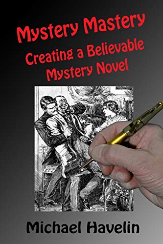 Stock image for Mystery Mastery: Creating a Believable Mystery Novel for sale by Lucky's Textbooks