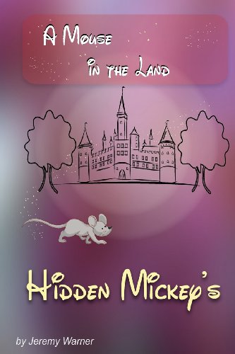 Beispielbild fr Hidden Mickeys: A Mouse in the Land zum Verkauf von Lucky's Textbooks