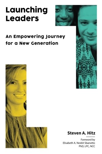 9780985361358: Launching Leaders: An Empowering Journey for a New Generation