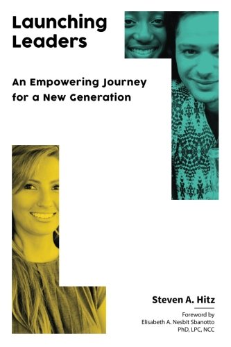 9780985361365: Launching Leaders: An Empowering Journey for a New Generation