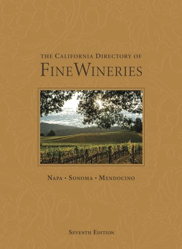 Imagen de archivo de The California Directory of Fine Wineries: Napa, Sonoma, Mendocino a la venta por Better World Books