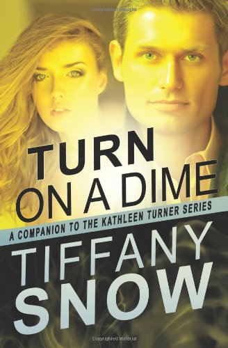 Stock image for Turn on a Dime - Blane's Turn (The Kathleen Turner Series) for sale by HPB-Ruby