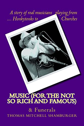 Beispielbild fr Music For the Not So Rich and Famous: Music and Funerals (Weddings Music and Funerals) (Volume 2) zum Verkauf von HPB Inc.