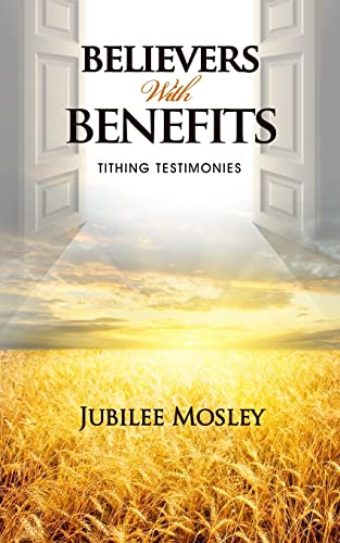 9780985376208: Believers with Benefits: Tithing Testimonies