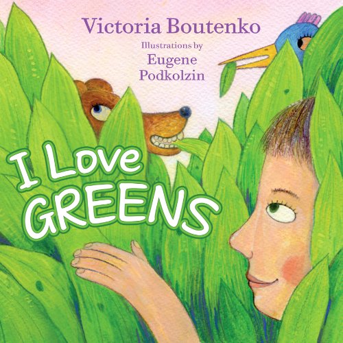 Beispielbild fr I Love Greens zum Verkauf von ThriftBooks-Dallas