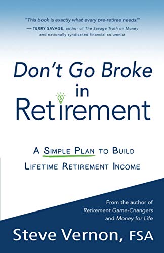 Stock image for Don't Go Broke in Retirement: A Simple Plan to Build Lifetime Retirement Income for sale by SecondSale