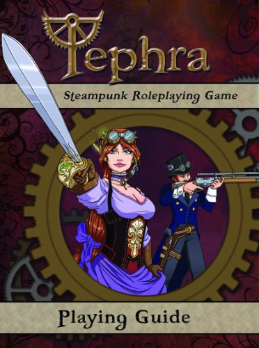 Stock image for Tephra Steampunk Roleplaying Game - Playing Guide for sale by HPB-Diamond