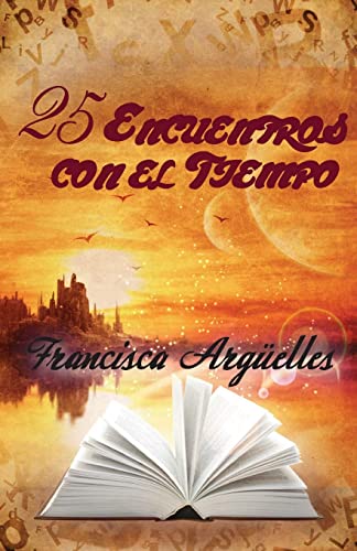 Stock image for 25 Encuentros con el Tiempo (Spanish Edition) for sale by Lucky's Textbooks