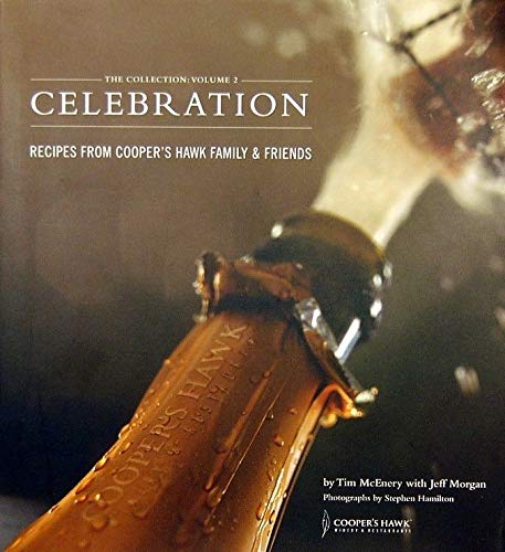 9780985394608: The Collection: Volume 2 Celebration Recipes From Cooper's Hawk Family & Friends