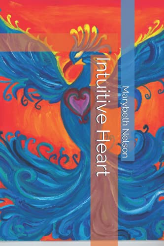 Stock image for Intuitive Heart: Feel Your Intuition Through Your Heart for sale by GF Books, Inc.