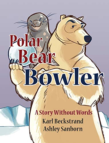 Beispielbild fr Polar Bear Bowler : A Story Without Words zum Verkauf von Better World Books
