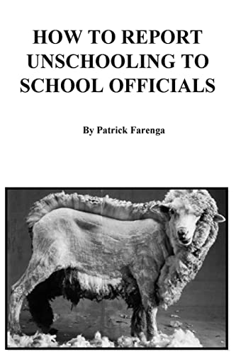Imagen de archivo de How to Report Unschooling to School Officials a la venta por GF Books, Inc.