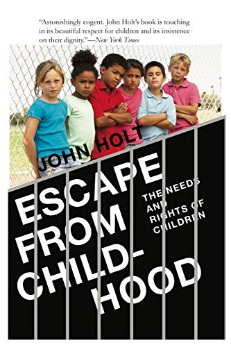 Beispielbild fr Escape From Childhood: The Needs and Rights of Children zum Verkauf von medimops
