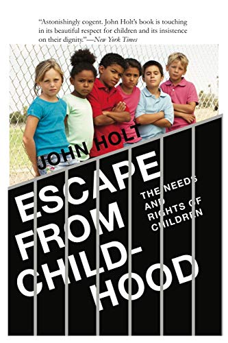 Stock image for Escape From Childhood: The Needs and Rights of Children for sale by Big River Books