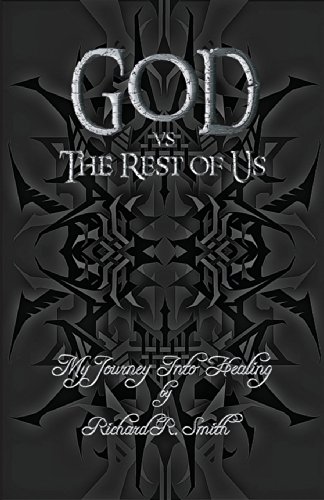 9780985404604: God Vs the Rest of Us: My Journey Into Healing