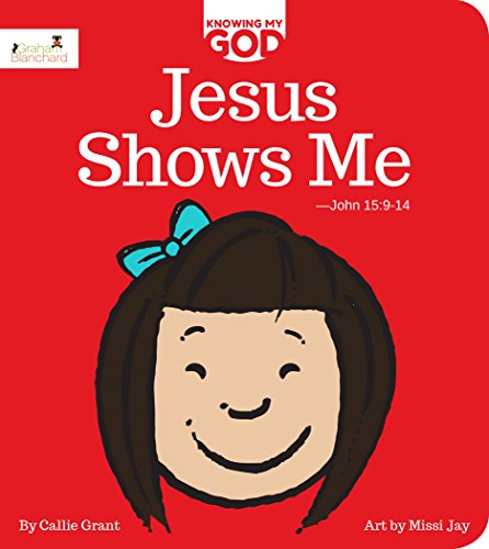 9780985409036: Jesus Shows Me: Knowing My God series