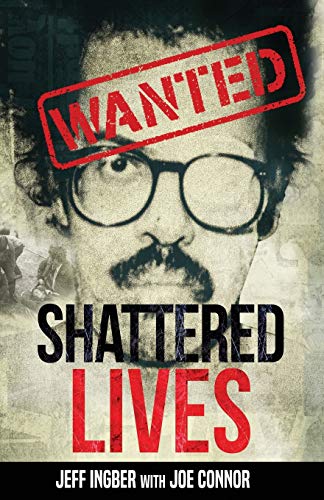Beispielbild fr Shattered Lives : Overcoming the Fraunces Tavern Terror zum Verkauf von Better World Books