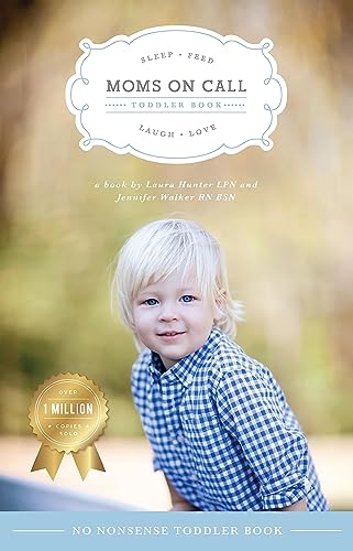 Stock image for Moms on Call | Toddler Book 15 Months-4 Years | Parenting Book 3 of 3 for sale by KuleliBooks
