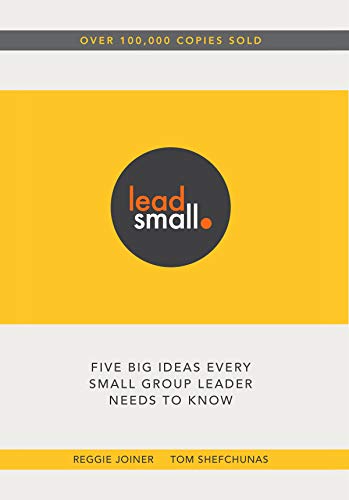 9780985411626: Lead Small: Five Big Ideas Every Small Group Leader Needs to Know